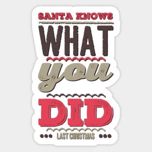 Santa knows what you did last Christmas Sticker
